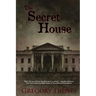 The Secret House