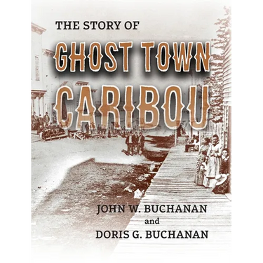 The Story of Ghost Town Caribou