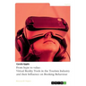 From hype to value. Virtual Reality Tools in the Tourism Industry and their Influence on Booking Behaviour