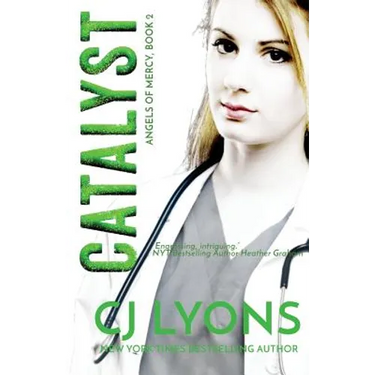 Catalyst: Angels of Mercy Book 2