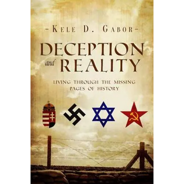 Deception and Reality: Living Through the Missing Pages of History