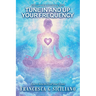 TUNE IN and Up your FREQUENCY: Learn how to Heal your Issues