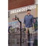 Dream Out Loud: A Sneakerhead's Path to Redemption