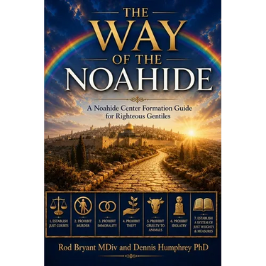 The Way of the Noahide: A Formation Guide for Righteous Gentiles