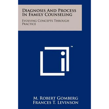 Diagnosis and Process in Family Counseling: Evolving Concepts Through Practice