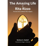 The Amazing Life of Rita Rizzo: The Early Years of Mother Mary Angelica