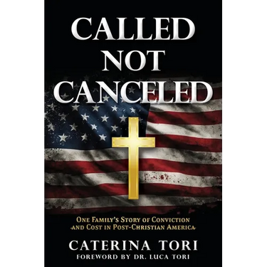 Called Not Canceled: One Family's Story of Conviction and Cost in Post-Christian America