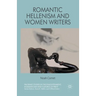 Romantic Hellenism and Women Writers