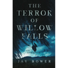The Terror of Willow Falls: An Eyebiter Novel