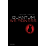 Quantum Weirdness