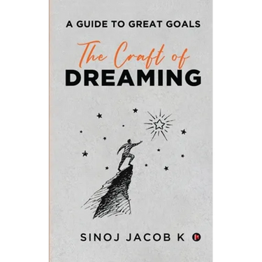 The Craft of Dreaming: A Guide to Great Goals