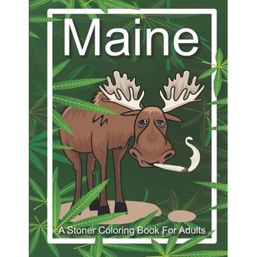 Maine A Stoner Coloring Book For Adults: The Perfect New England Vacation And Holiday Gift