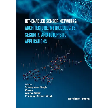 IoT-enabled Sensor Networks: Architecture, Methodologies, Security, and Futuristic Applications