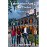 Safe Harbor Part 2: The Choice