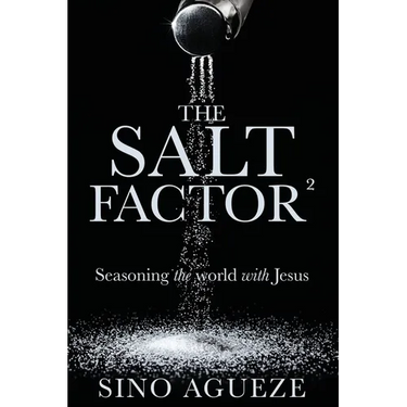 The Salt Factor ²: Seasoning the world with Jesus