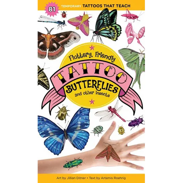 Fluttery, Friendly Tattoo Butterflies and Other Insects: 81 Temporary Tattoos That Teach