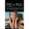 PhD to PH.D.: How Education Saved My Life