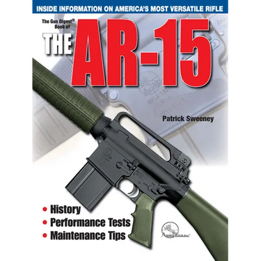 The Gun Digest Book of the Ar-15