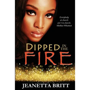 Dipped in the Fire