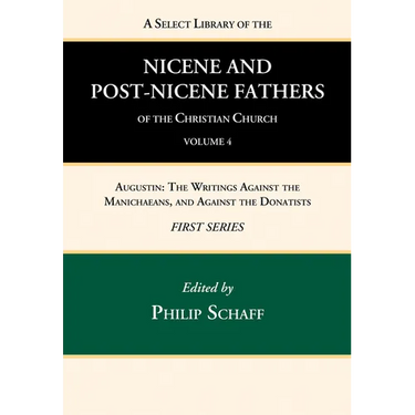 A Select Library of the Nicene and Post-Nicene Fathers of the Christian Church, First Series, Volume 4