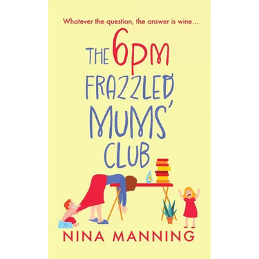 The 6pm Frazzled Mums' Club