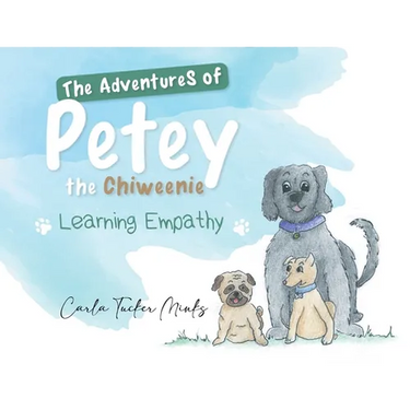 The Adventures of Petey the Chiweenie: Learning Empathy