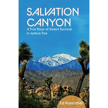 Salvation Canyon: A True Story of Desert Survival in Joshua Tree