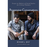 Progressive Conversations: Essays on Matters of Social Justice for Critical Thinkers
