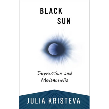 Black Sun: Depression and Melancholia