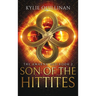 Son of the Hittites (Hardback Version)