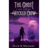 The Ghost of the Wicked Crow