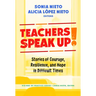 Teachers Speak Up!: Stories of Courage, Resilience, and Hope in Difficult Times