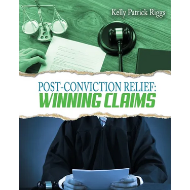 Post-Conviction Relief: Winning Claims