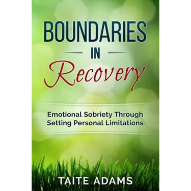 Boundaries in Recovery: Emotional Sobriety Through Setting Personal Limitations