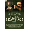 The Collected Supernatural and Weird Fiction of F. Marion Crawford: Volume 5-Including One Novel 'Greifenstein, ' and Three Short Stories 'The Screami