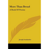 More Than Bread: A Book Of Poems