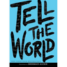 Tell the World