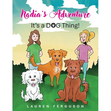 Nadia's Adventure: It's a DOG Thing!