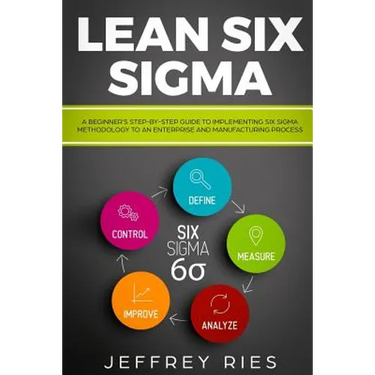 Lean Six SIGMA: A Beginner
