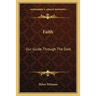 Faith: Our Guide Through The Dark