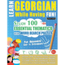 Learn Georgian While Having Fun! - For Beginners: Easy to Intermediate - Study 100 Essential Thematics with Word Search Puzzles - Vol.1