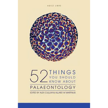 52 Things You Should Know About Palaeontology