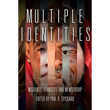 Multiple Identities: Migrants, Ethnicity, and Membership