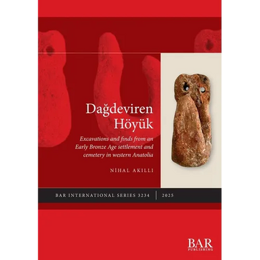 Dagdeviren Höyük: Excavations and finds from an Early Bronze Age settlement and cemetery in western Anatolia