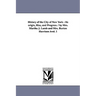 History of the City of New York: Its origin, Rise, and Progress. / by Mrs. Martha J. Lamb and Mrs. Burton Harrison Àvol. 1