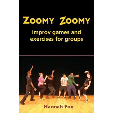 Zoomy Zoomy: improv games and exercises for groups
