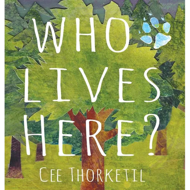 Who Lives Here?: Early animal tracking and identification skills for children