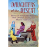 Daughters of the Desert: Stories of Remarkable Women from Christian, Jewish, and Muslim Traditions
