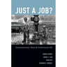 Just a Job?: Communication, Ethics, and Professional Life