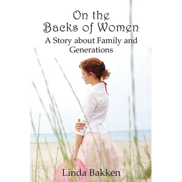 On the Backs of Women: A Story About Family and Generations
